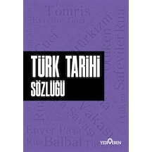 Türk Tarihi Sözlüğü - Ahmet Murat Seyrek - Yediveren Yayınları