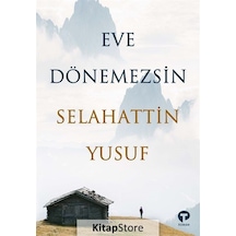 Kitapstore Eve Dönemezsin / Selahattin Yusuf