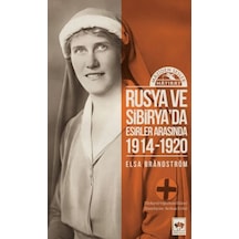 Rusya'da Ve Sibirya'da Esirler Arasında 1914 - 1920 - Uvcu-836798