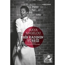 Bir Kadının Yüreği - Maya Angelou - Everest Yayınları