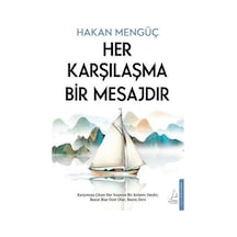 Her Karşılaşma Bir Mesajdır / Hakan Mengüç