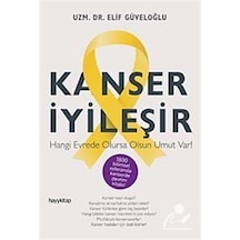 Kanser İyileşir - Elif Güveloğlu - Hayykitap