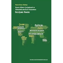 Kuzey-Güneş Çelişkileri ve Sürdürülebilirlik Ekseninde Gelişme Hakkı - Nazım Sinan Odabaşı - İstanbul Bilgi Üniv.Yayınları