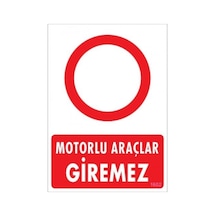 Pvc Levha Quot;Motorlu Araçlar Giremezquot; 25*35 Cm