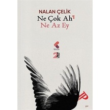 Ne Çok Ah Ne Az Ey / Nalan Çelik