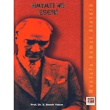 Gazi Kitabevi - Mustafa Kemal Atatürk Hayatı ve Eseri -. Semih Yalçın