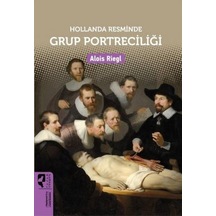 Hollanda Resminde Grup Portreciliği - Alois Riegl - Hayalperest Yayınevi