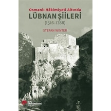 Osmanlı Hakimiyeti Altında Lübnan Şiileri 1516-1788 / Stefan...