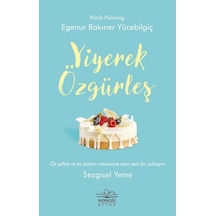 Yiyerek Özgürleş - Egenur Bakıner - Nemesis Kitap
