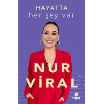 Hayatta Her Şey Var / Nur Viral