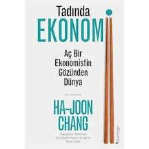 Tadında Ekonomi: Aç Bir Ekonomistin Gözünden Dünya - Ha-Joon Chang - Domingo Yayınevi