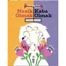 Nazik Olmak - Kaba Olmak / M.sacide Ak