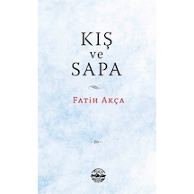 Kış ve Sapa - Fatih Akça - Mühür Kitaplığı