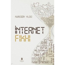 İnternet Fıkhı - Nureddin Yıldız - Tahlil  Yayınları