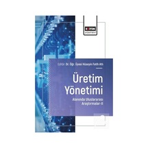 Üretim Yönetimi Alanında Uluslararası Araştırmalar Iı / Kolektif