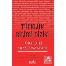 Türklük Bilimi Dizisi Türk Dili Araştırmaları / Prof. Dr. Tunc.