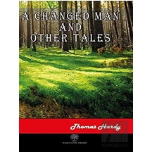 A Changed Man and Other Tales - Thomas Hardy - Platanus Publishing