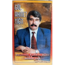 Gül Ahmet Yiğit Gelinmi Ki Kurban Olam Kaset