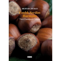 Fındık Serdim Harmana & Türk Fındığının Öyküsü