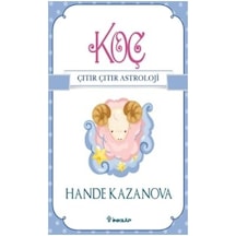 Koç - Çıtır Çıtır Astroloji - Hande Kazanova - İnkılap Kitabevi
