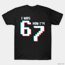 Tarzsokak 7 Was 6 Now Im 7 Gamer 67 Erkek Kadın Tişörtü %100 Pamuklu Tişörtler Kısa Kollu Üstler 1215-3 Çok Renkli