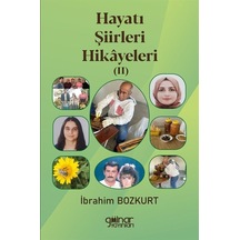 Hayatı Şiirleri Hikayeleri Iı / İbrahim Bozkurt