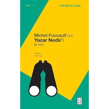 Michel Foucault'nun Yazar Nedir'i / Tim Smith Laing