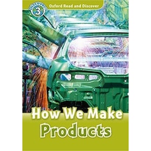 Read And Discover 3:how We Make Products