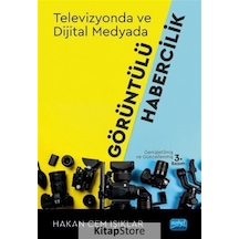Televizyonda ve Dijital Medyada Görüntülü Habercilik - Hakan Cem Işıklar - Nobel Akademik Yayıncılık