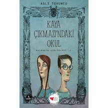 Kaya Çıkmazı'ndaki Okul-Bolbadim Günlükleri 1 - Aslı Tohumcu - Can Çocuk Yayınları