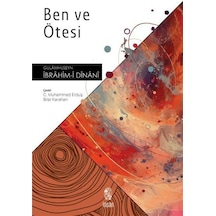 Ben Ve Ötesi / Gulamhuseyn İbrahim-i Dinani