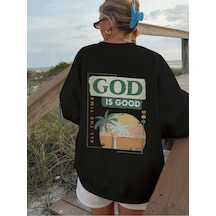 God Is Good Kışlık Kalın Sweatshirt - Siyah Baskılı Oversize Kalın Kışlık Bisiklet Yaka Siyah