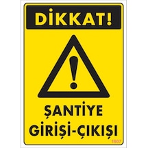 SÖNSAN UYARI LEVHALARI ''DİKKAT ŞANTİYE GİRİŞİ - ÇIKIŞI'' PVC 25*35