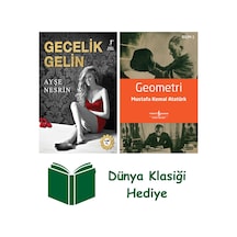 Gecelik Gelin + Geometri + Dünya Klasiği Hediye