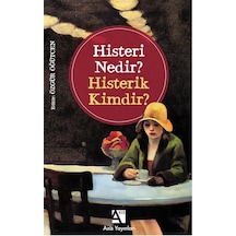 Histeri Nedir / Kolektif