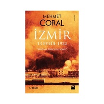 13 Eylül 1922: İzmir'in Tarihi Süreçleri Üzerine İnceleme