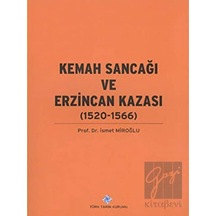 Kemah Sancağı ve Erzincan Kazası (1520- 1566) -  Türk Tarih Kurumu Yayınları