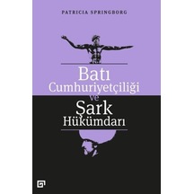 Batı Cumhuriyetçiliği Ve Şark Hükümdarı