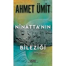 Ninatta'nın Bileziği - Ahmet Ümit - Yapı Kredi Yayınları