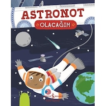 Astronot Olacağım - Catherine Ard - İş Bankası Kültür Yayınları