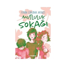 Mutluluk Sokağı \ Ferda İzbudak Akıncı - Tudem Yayınları