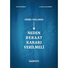 Cinsel Suçlarda Neden Beraat Kararı Verilmeli