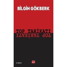 Top Tarikatı / Bilgin Gökberk