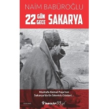 22 Gün 22 Gece Sakarya - Naim Babüroğlu - İnkılap Kitabevi
