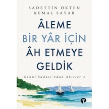Aleme Bir Yar için Ah Etmeye Geldik - Gönül Sadası'ndan Akisler 3