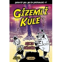 Gizemli Kule - Dedektif Bol Bel'in Serüvenleri - 4 - Aşkın Güngör - Tudem Yayınları