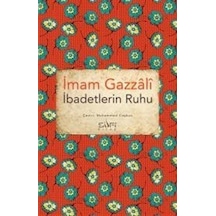 İbadetlerin Ruhu - İmam Gazali - Sufi Kitap