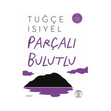 Parçalı Bulutlu / Tuğçe Isıyel