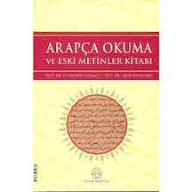Arapça Okuma ve Eski Metinler Kitabı  - Hayreddin Karaman  -  Bekir Topaloğlu  - Ensar Neşriyat