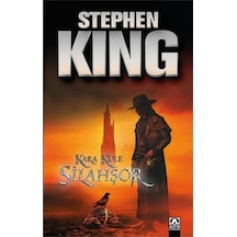 Silahşör - Kara Kule Serisi 1.Kitap - Stephen King - Altın Kitaplar